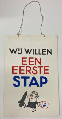 0000-0171-HHI.jpg; 0000-0171-HHI; wapenwedloop bord ''wij willen een eerste stap''; propagandamateriaal